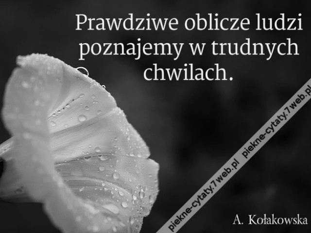 Prawdziwe oblicze ludzi poznajemy w trudnych chwilach