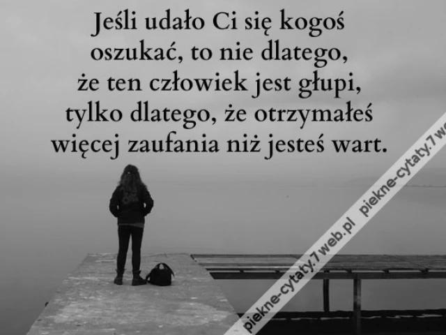 Jeśli udało Ci się kogoś oszukać, to ...