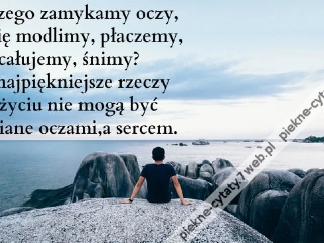 Dlaczego zamykamy oczy,gdy się modlimy, płaczemy ...