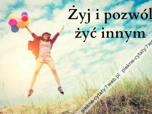 Żyj i pozwól ...