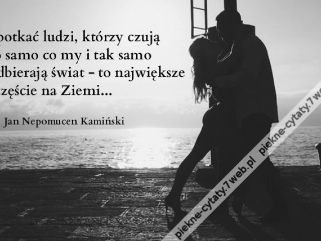Spotkać ludzi, którzy czują to samo ...