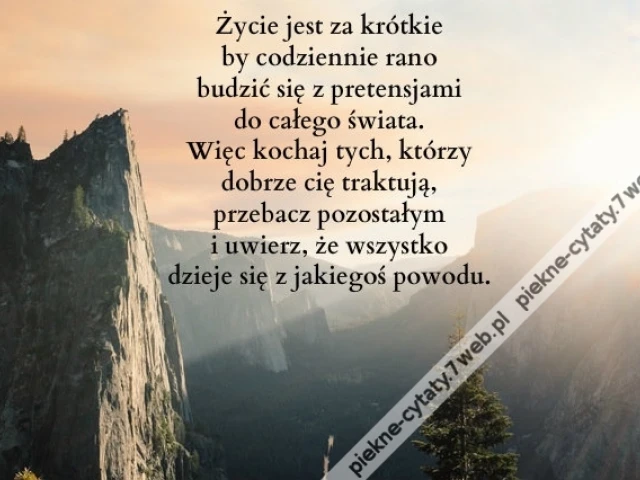 Życie jest za krótkie by codziennie rano ...