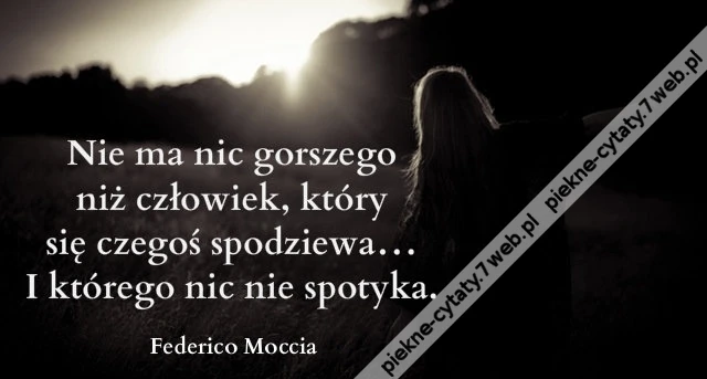Nie ma nic gorszego niż człowiek, który ...