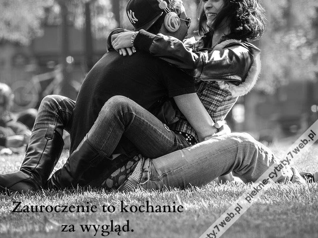 Zauroczenie to kochanie za ...