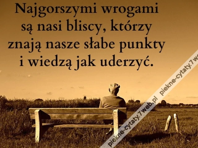 Najgorszymi wrogami są nasi ...