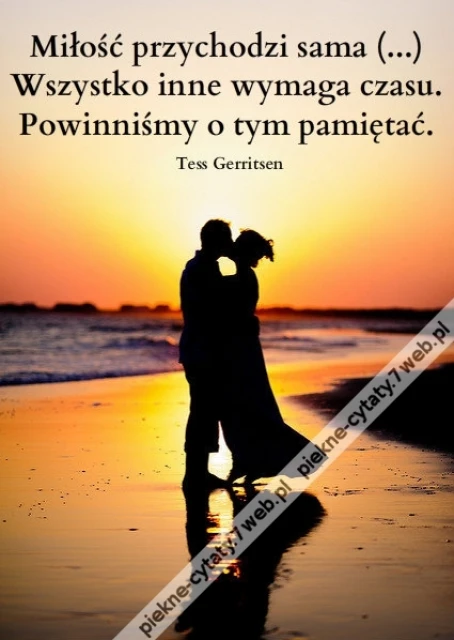 Miłość przychodzi sama ...