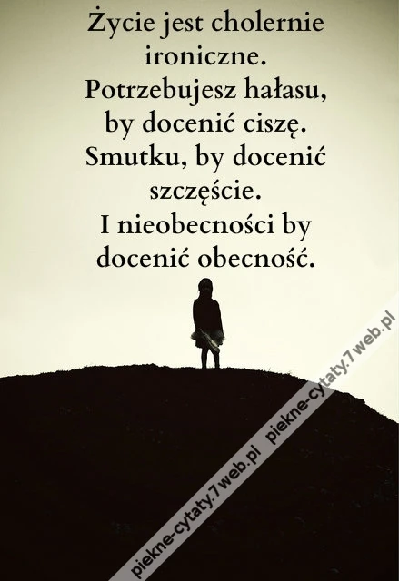 Życie jest cholernie ironiczne...