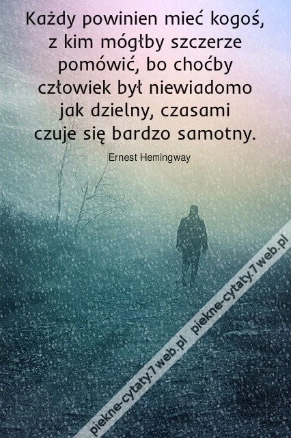 Każdy powinien mieć kogoś ...