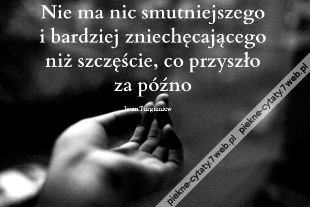 Nie ma nic smutniejszego ...