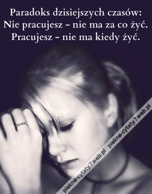 Paradoks dzisiejszych czasów ...