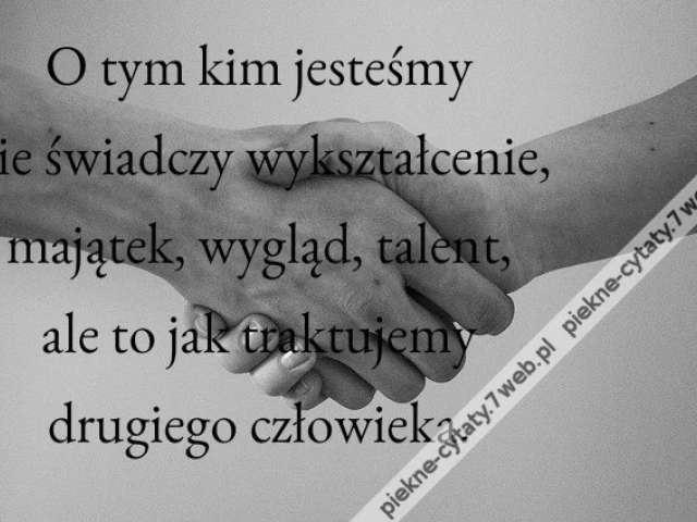 O tym kim jesteśmy nie świadczy ...