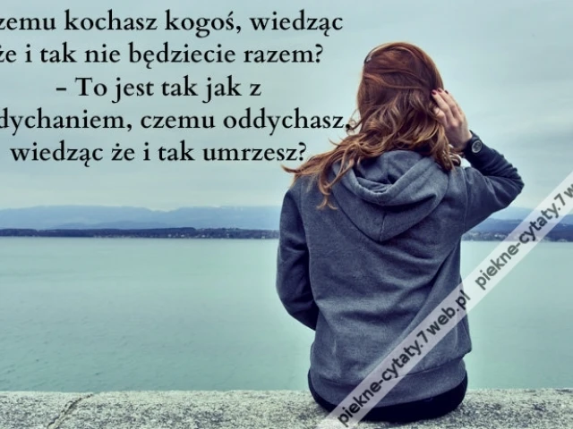 Czemu kochasz kogoś ...