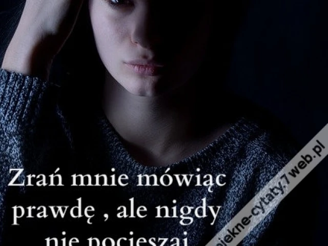 Zrań mnie mówiąc ...