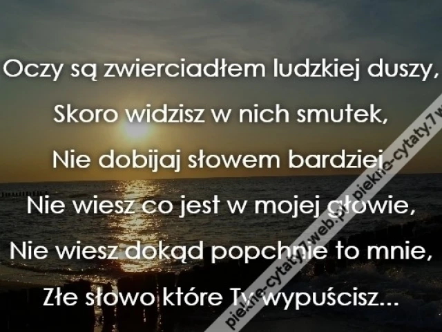 Oczy są zwierciadłem duszy.