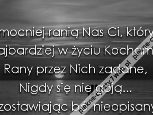 Najmocniej ranią...
