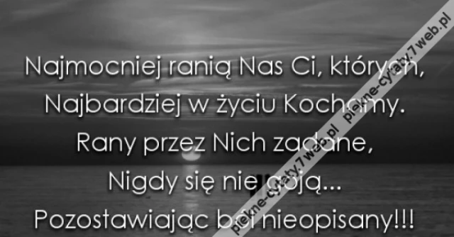 Najmocniej ranią...