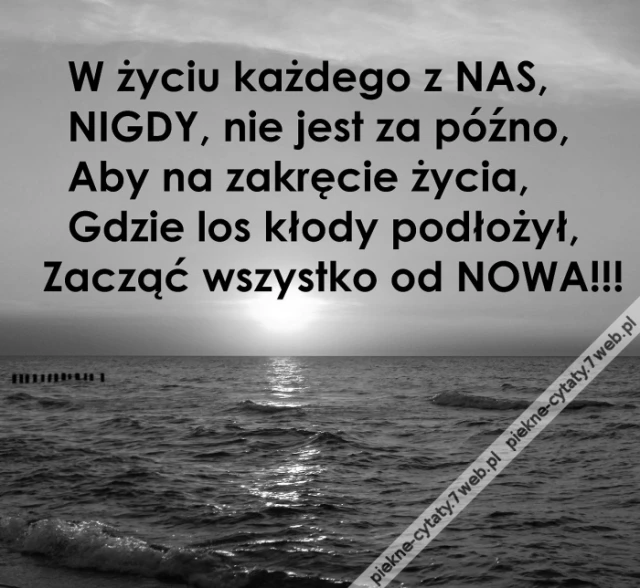 Nigdy nie jest za późno.