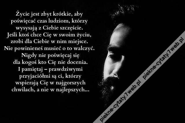 Życie jest zbyt krótkie, aby ...