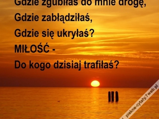 Gdzie się zgubiłaś.