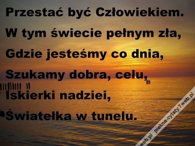 Przestać być CZŁOWIEKIEM.