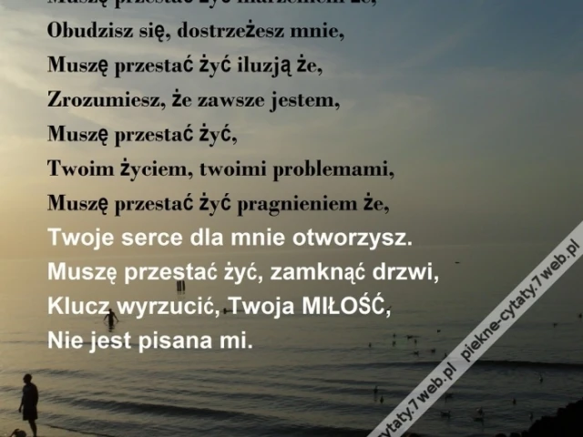 Muszę przestać żyć.