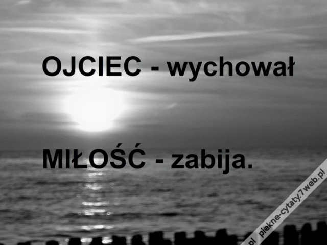 Miłość zabija.