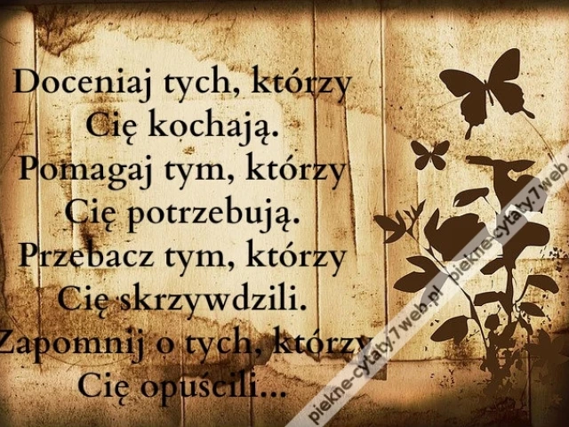 Doceniaj tych, którzy ...