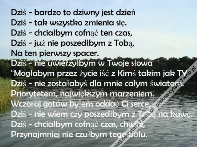Dziś.
