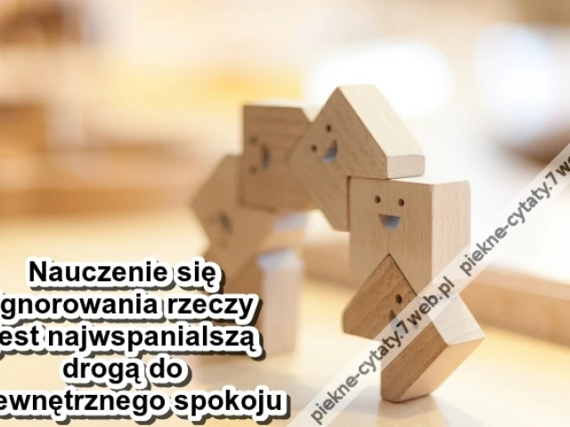 Nauczenie się ignorowania rzeczy jest ...