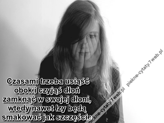 Czasami trzeba usiąść obok i ...