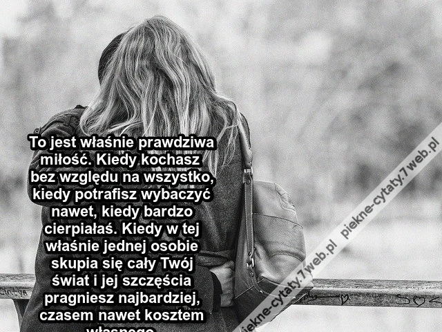 To jest właśnie prawdziwa miłość. Kiedy ...