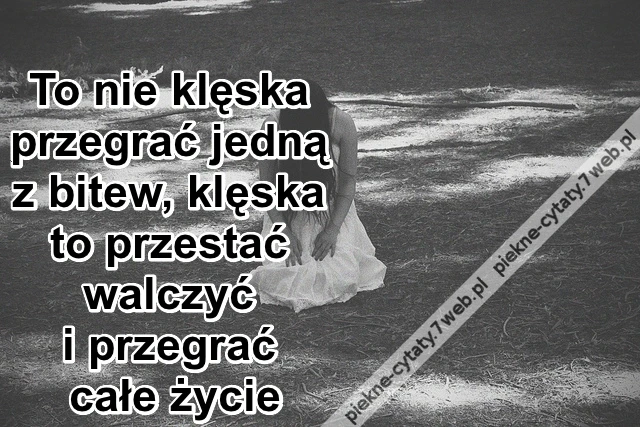 To nie klęska przegrać jedną z ...