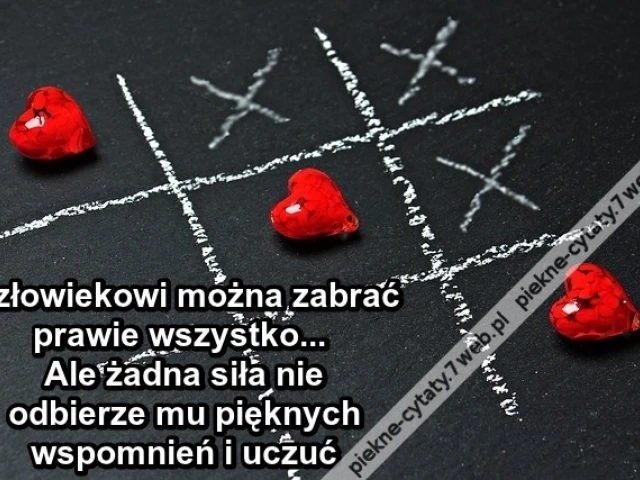 Człowiekowi można zabrać prawie wszystko...