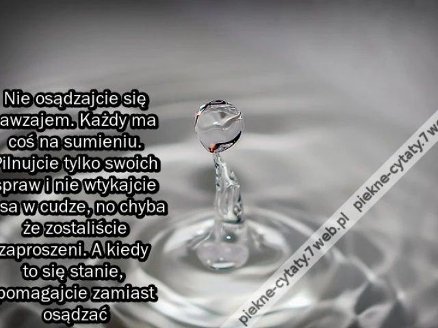 Nie osądzajcie się nawzajem...