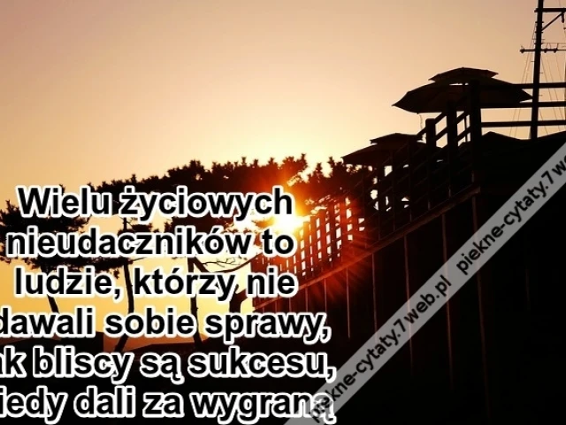 Wielu życiowych nieudaczników to ...