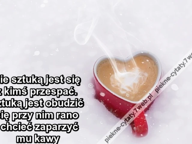 Nie sztuką jest się z kimś przespać...