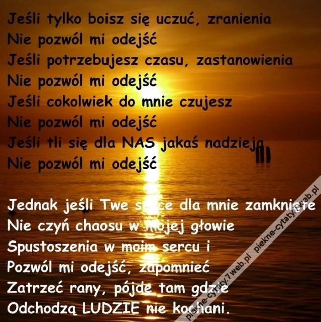 Nie pozwól mi odejść.
