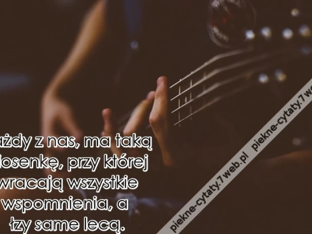 Każdy z nas, ma taką piosenkę ...