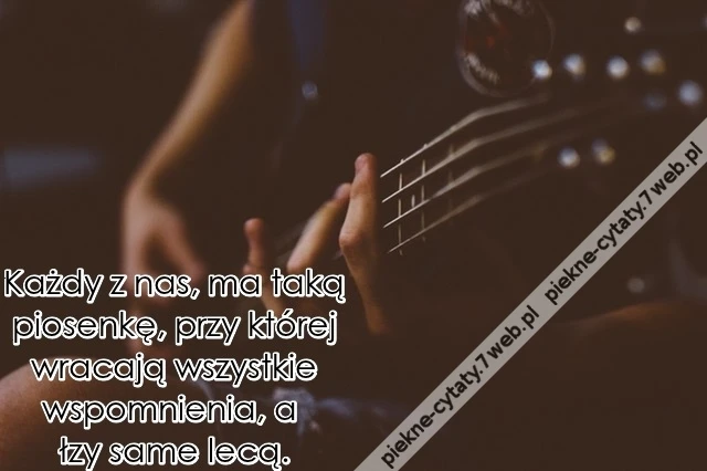 Każdy z nas, ma taką piosenkę ...