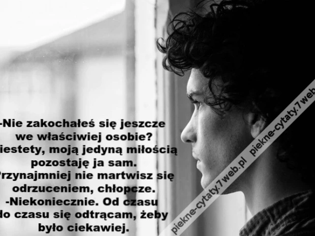 -Nie zakochałeś się jeszcze ...