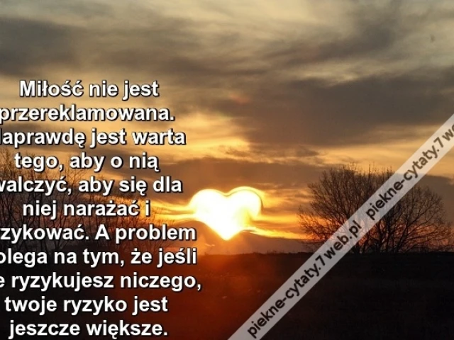 Miłość nie jest przereklamowana ...