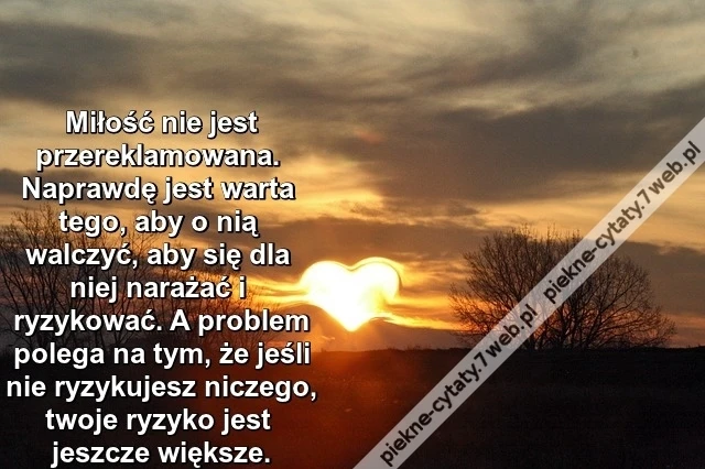 Miłość nie jest przereklamowana ...
