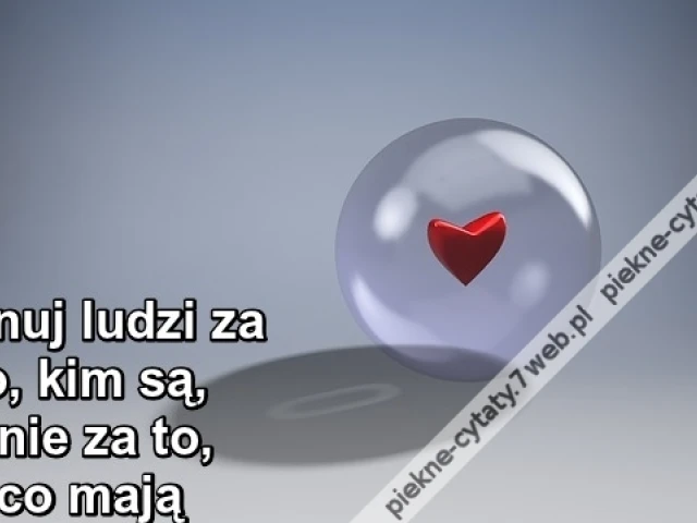 Szanuj ludzi za to, kim są, a nie ...