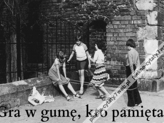 Gra w gumę, kto pamięta