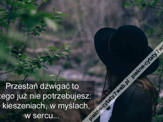 Przestań dźwigać to czego już nie potrzebujesz: w kieszeniach, w myślach, w sercu...