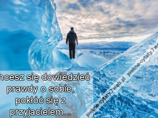 Chcesz się dowiedzieć prawdy o sobie, pokłóć się z przyjacielem.
