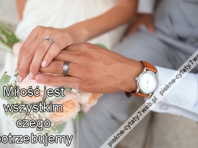Miłość jest wszystkim czego potrzebujemy