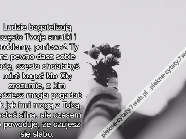 Ludzie bagatelizują często Twoje smutki i problemy, ponieważ Ty na pewno dasz sobie radę, często chciałabyś mieć kogoś kto Cię zrozumie, z kim będziesz mogła pogadać tak jak inni mogą z Tobą. Jesteś silna, ale czasem to powoduje, że czujesz się słabo.