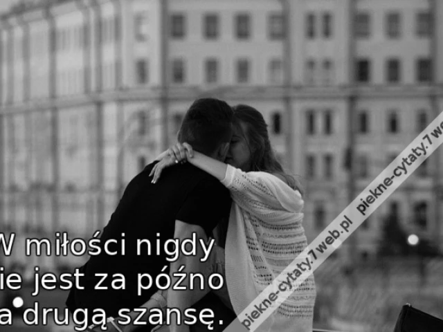 W miłości nigdy nie jest za późno na drugą szansę.