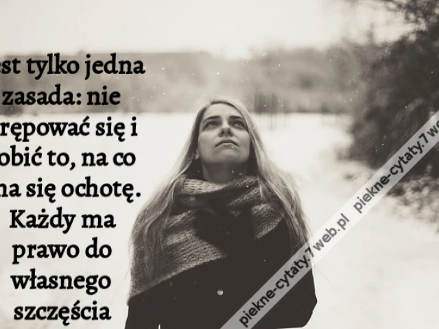 Jest tylko jedna zasada: nie krępować się i robić to, na co ma się ochotę. Każdy ma prawo do własnego szczęścia